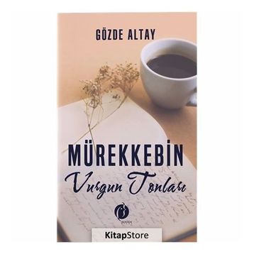 Mürekkebin Vurgun Tonları - Gözde Altay