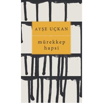 Mürekkep Hapsi - Ayşe Uçkan