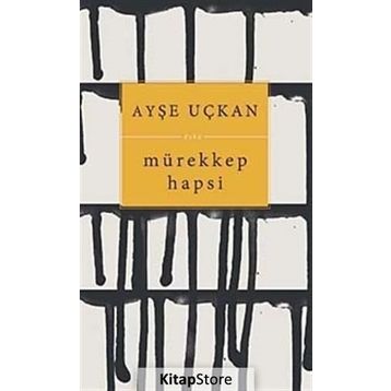 Mürekkep Hapsi - Ayşe Uçkan