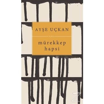 Mürekkep Hapsi - Ayşe Uçkan