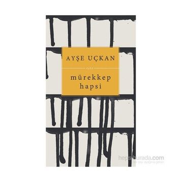 Mürekkep Hapsi - Ayşe Uçkan
