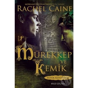 Mürekkep ve Kemik - Rachel Caine