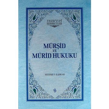 MÜRŞİD VE MÜRİD HUKUKU - MEHMET ILDIRAR