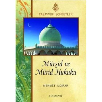 MÜRŞİD VE MÜRİD HUKUKU - MEHMET ILDIRAR