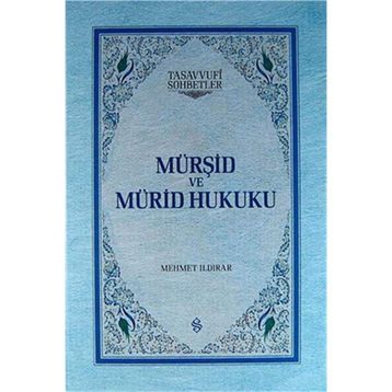 MÜRŞİD VE MÜRİD HUKUKU - MEHMET ILDIRAR