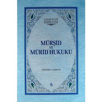 MÜRŞİD VE MÜRİD HUKUKU - MEHMET ILDIRAR