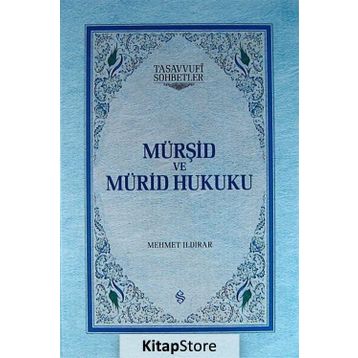MÜRŞİD VE MÜRİD HUKUKU - MEHMET ILDIRAR