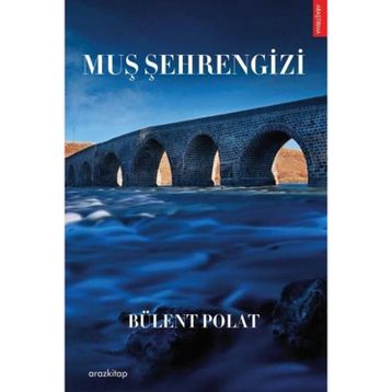 Muş Şehrengizi Bülent Polat