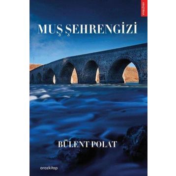 Muş Şehrengizi Bülent Polat