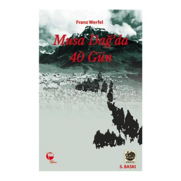 MUSA DAĞ'DA 40 GÜN - FRANZ WERFEL