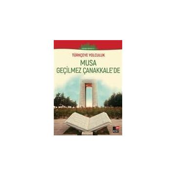 Musa Geçilmez Çanakkale'de - Kolektif