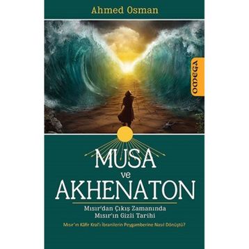 Musa ve Akhenaton - ahmed osman