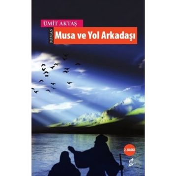 MUSA VE YOL ARKADAŞI - ÜMİT AKTAŞ