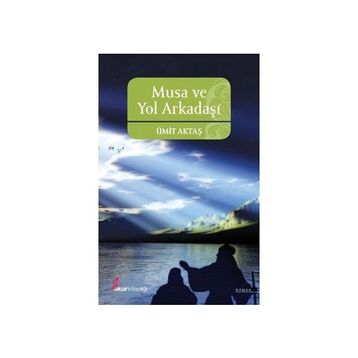 MUSA VE YOL ARKADAŞI - ÜMİT AKTAŞ