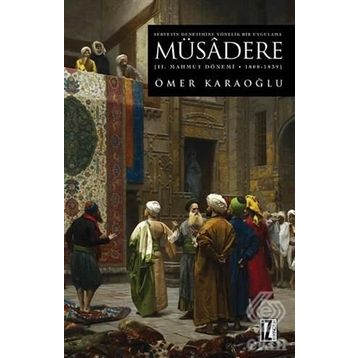 Müsadere - 2.Mahmut Dönemi 1808-1839 - Ömer Karaoğlu