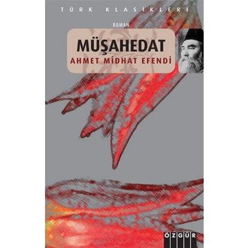 Müşahedat - Ahmed Mithad Efendi