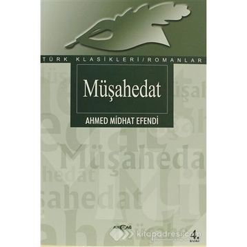 MÜŞAHEDAT - AHMET MITHAT EFENDI