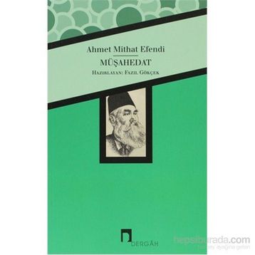 MÜŞAHEDAT - AHMET MITHAT EFENDI