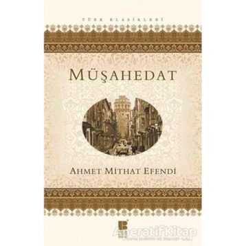 Müşahedat Ciltli - Ahmet Mithat Efendi