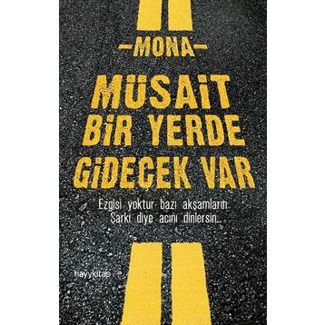 Müsait Bir Yerde Gidecek Var - Mona