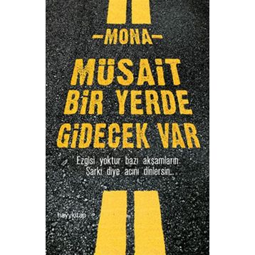 Müsait Bir Yerde Gidecek Var - Mona