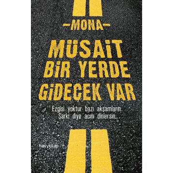 Müsait Bir Yerde Gidecek Var - Mona