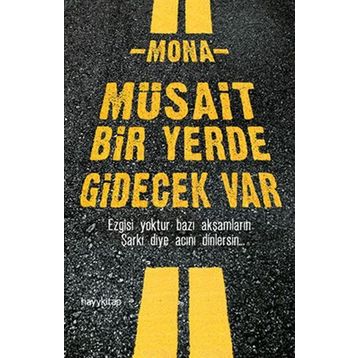 Müsait Bir Yerde Gidecek Var - Mona
