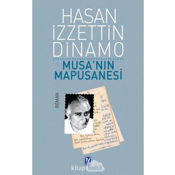 Musa’nın Mapusanesi - Hasan İzzettin Dinamo