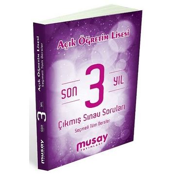 Musay Yayınları Açık Öğretim Lisesi Son 3 Yıl Çıkmış Sınav Soruları Seçmeli Tüm Dersler - kollektif