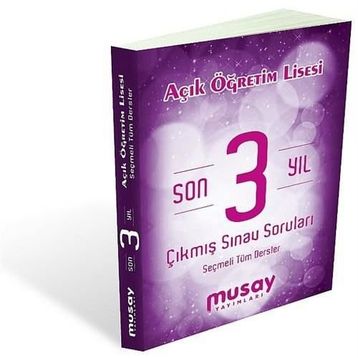 Musay Yayınları Açık Öğretim Lisesi Son 3 Yıl Çıkmış Sınav Soruları Seçmeli Tüm Dersler - kollektif