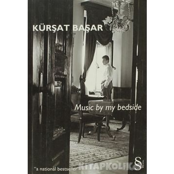 MUSIC BY MY BEDSIDE - KÜRŞAT BAŞAR