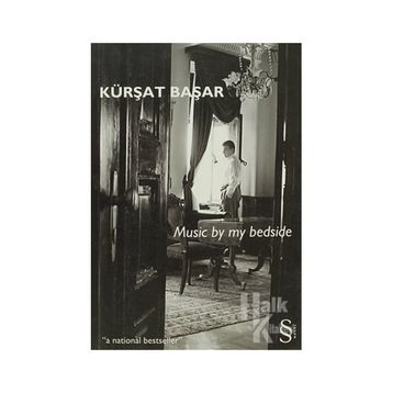 MUSIC BY MY BEDSIDE - KÜRŞAT BAŞAR