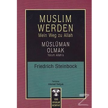 Muslim Werden - Müslüman Olmak-Friedrich Steinbock