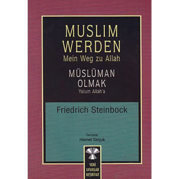 Muslim Werden - Müslüman Olmak-Friedrich Steinbock