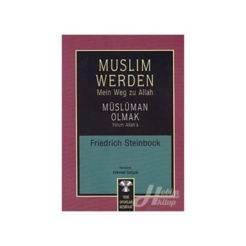 Muslim Werden - Müslüman Olmak-Friedrich Steinbock
