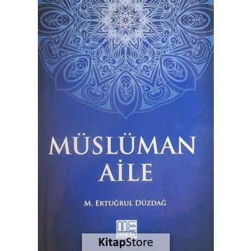 Müslüman Aile - M. Ertuğrul Düzdağ
