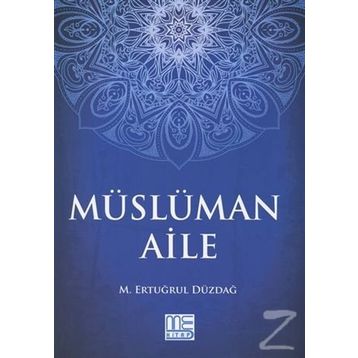 Müslüman Aile - M. Ertuğrul Düzdağ