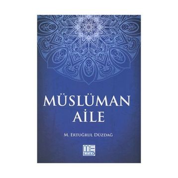 Müslüman Aile - M. Ertuğrul Düzdağ