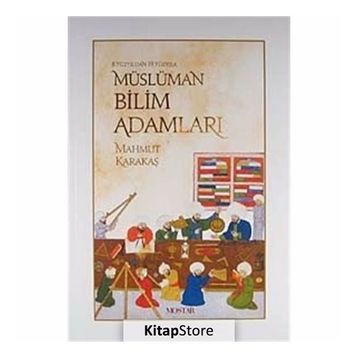 Müslüman Bilim Adamları - Mahmut Karakaş