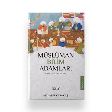 Müslüman Bilim Adamları - Mahmut Karakaş