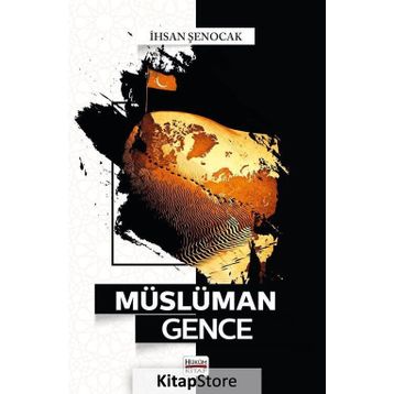 Müslüman Gence - İhsan Şenocak