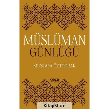 Müslüman Günlüğü - Mustafa Öztoprak