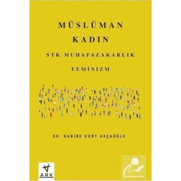 Müslüman Kadın - Habibe Kurt Akçaoğlu