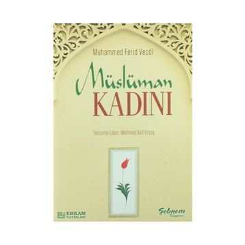 MÜSLÜMAN KADINI - MUHAMMED FERID VECDI