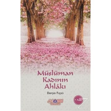 Müslüman Kadının Ahlakı - Derya Fıçıcı