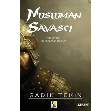 Müslüman Savaşçı - Sadık Tekin