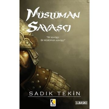 Müslüman Savaşçı - Sadık Tekin