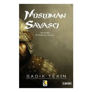 Müslüman Savaşçı - Sadık Tekin