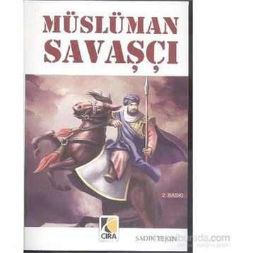 Müslüman Savaşçı - Sadık Tekin