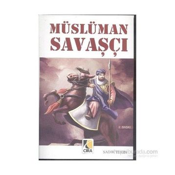Müslüman Savaşçı - Sadık Tekin